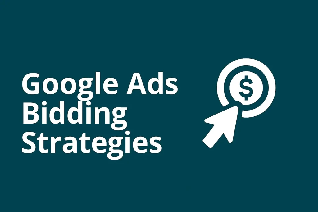 Google Ads bidding strategies