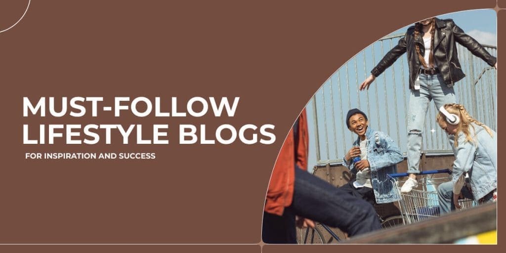 Lifestyle Blogs