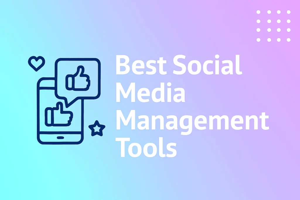 best social media management tools